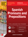 Cover image for Practice Makes Perfect: Spanish Pronouns and Prepositions
